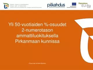 yli 50 vuotiaiden osuudet 2 numerotason ammattiluokituksella pirkanmaan kunnissa