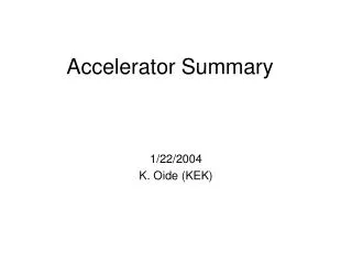 Accelerator Summary