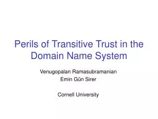 Perils of Transitive Trust in the Domain Name System