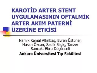 karot d arter stent uygulamasinin oftalm k arter akim patern zer ne etk s