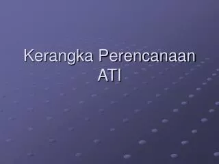 kerangka perencanaan ati