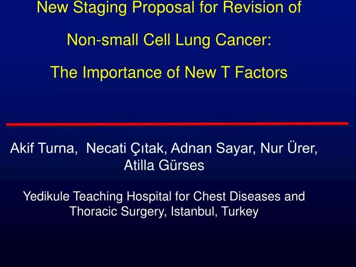 new staging proposal for revision of non small cell lung cancer the importance of new t factors
