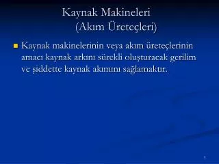 Kaynak Makineleri (Akım Üreteçleri)