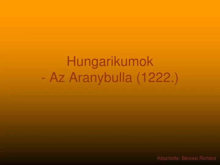 hungarikumok az aranybulla 1222