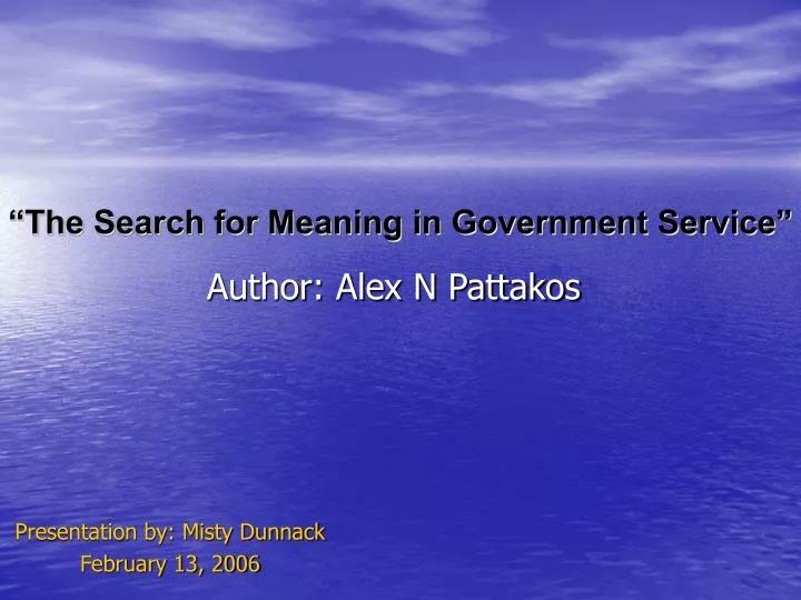 the search for meaning in government service