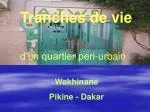Wakhinane Pikine - Dakar - slide 1