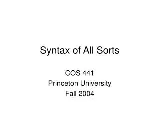 Syntax of All Sorts