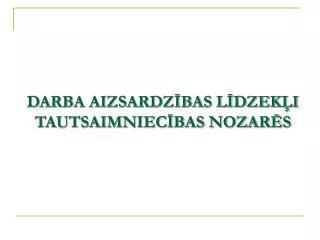darba aizsardz bas l dzek i tautsaimniec bas nozar s