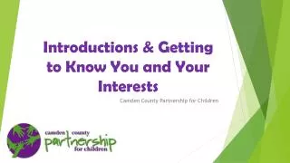 Introductions &amp; Getting to Know You and Your Interests