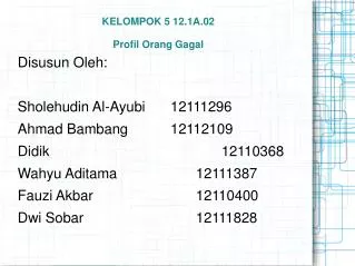 kelompok 5 12 1a 02 profil orang gagal