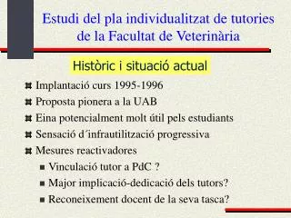 Estudi del pla individualitzat de tutories de la Facultat de Veterinària