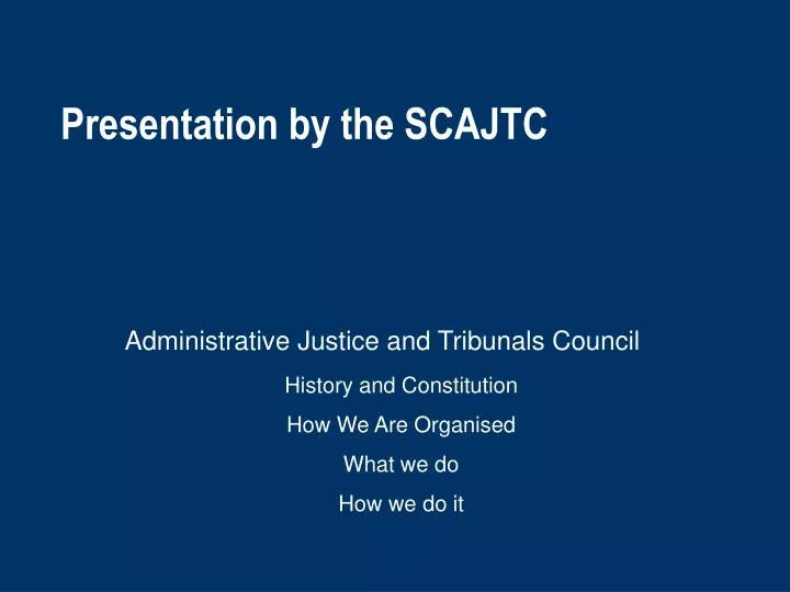 presentation by the scajtc