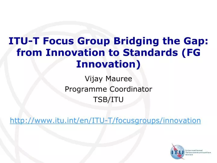 itu t focus group bridging the gap from innovation to standards fg innovation