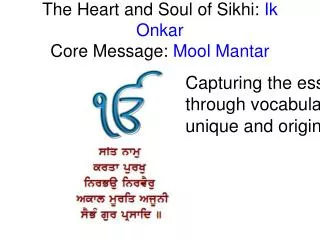 The Heart and Soul of Sikhi: Ik Onkar Core Message: Mool Mantar