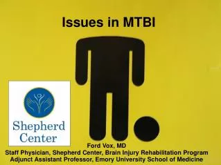 Issues in MTBI