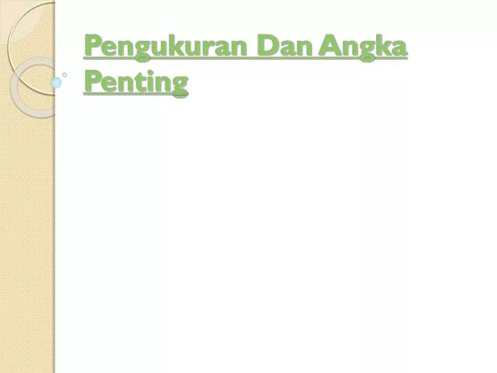 pengukuran dan angka penting