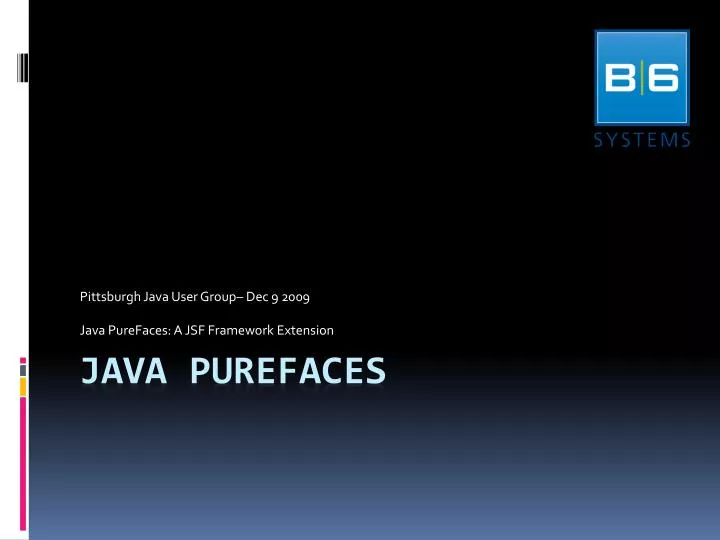 pittsburgh java user group dec 9 2009 java purefaces a jsf framework extension