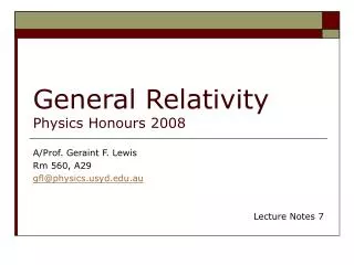 General Relativity Physics Honours 2008