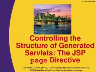 Controlling the Structure of Generated Servlets: The JSP page Directive