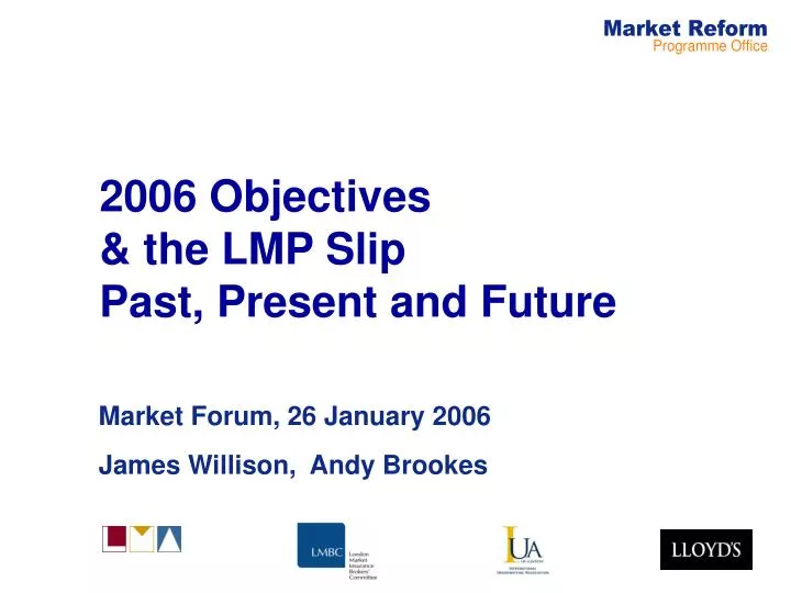 2006 objectives the lmp slip past present and future
