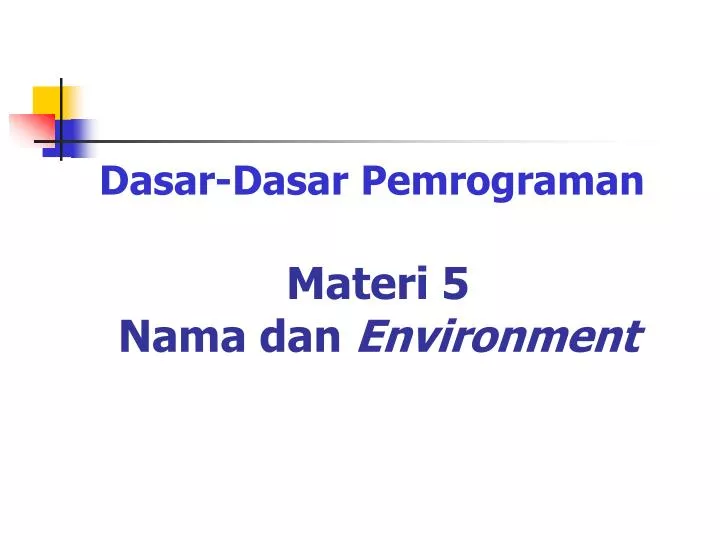 materi 5 nama dan environment