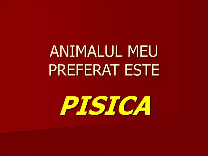 animalul meu preferat este