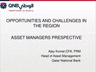OPPORTUNITIES AND CHALLENGES IN THE REGION ASSET MANAGERS PRESPECTIVE