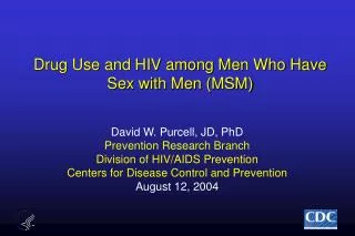 Drug Use and HIV among Men Who Have Sex with Men (MSM)