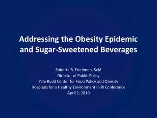 Addressing the Obesity Epidemic and Sugar-Sweetened Beverages