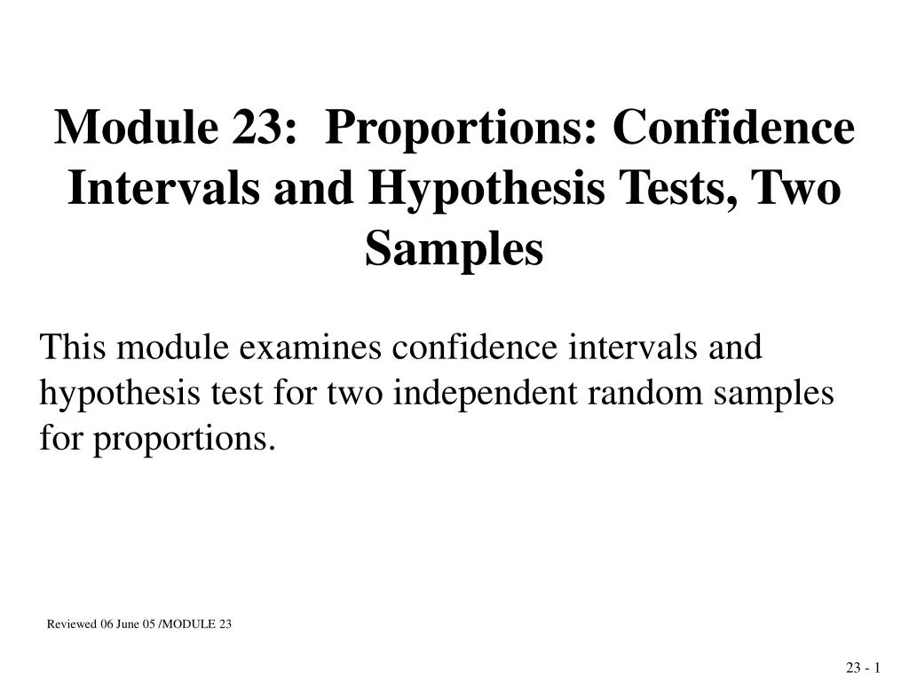 PPT - Module 23: Proportions: Confidence Intervals and Hypothesis Tests ...