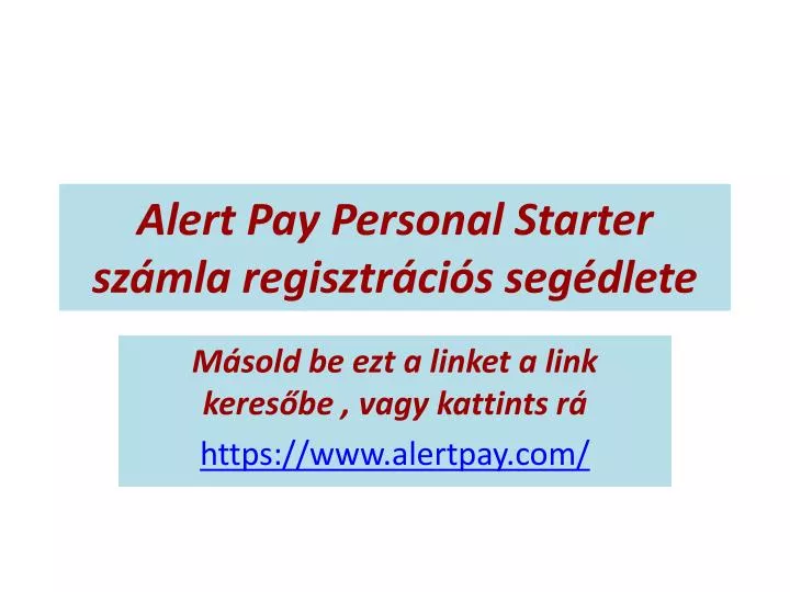 alert pay personal starter sz mla regisztr ci s seg dlete