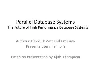Parallel Database Systems 	The Future of High Performance Database Systems