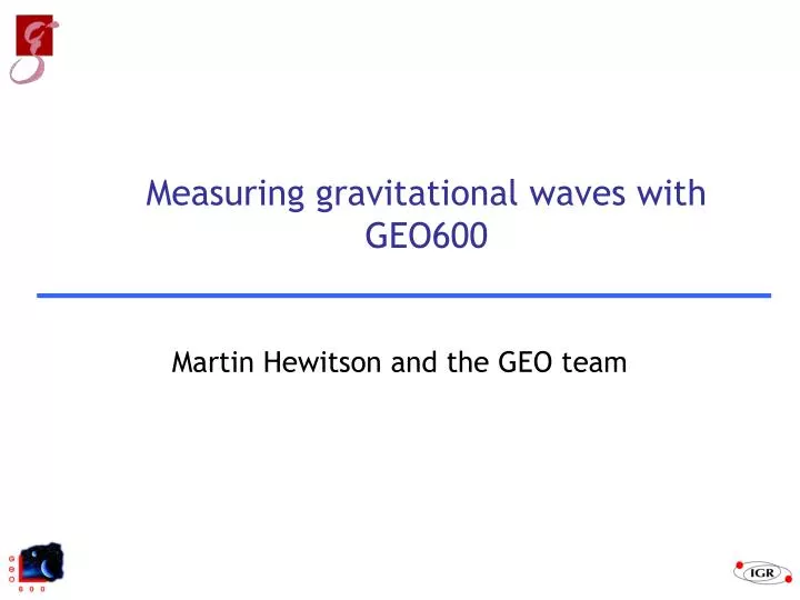 measuring gravitational waves with geo600