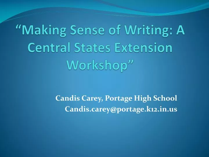 making sense of writing a central states extension workshop