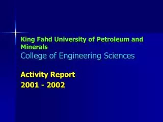King Fahd University of Petroleum and Minerals College of Engineering Sciences