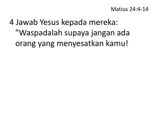 matius 24 4 14