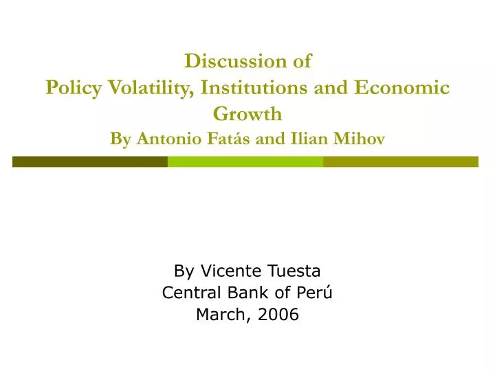 discussion of policy volatility institutions and economic growth by antonio fat s and ilian mihov