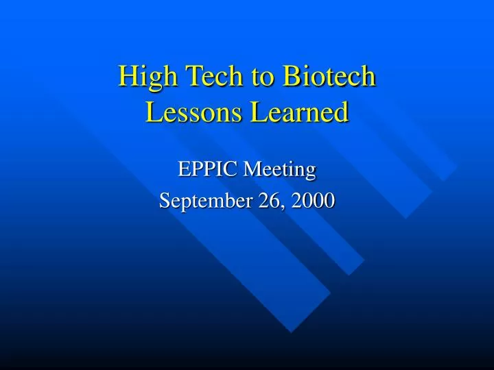 high tech to biotech lessons learned