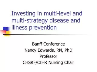 Investing in multi-level and multi-strategy disease and illness prevention