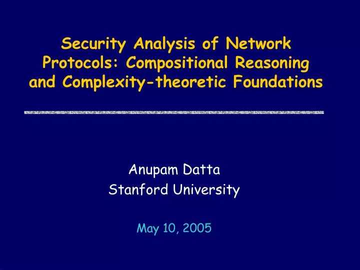 security analysis of network protocols compositional reasoning and complexity theoretic foundations