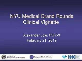 NYU Medical Grand Rounds Clinical Vignette