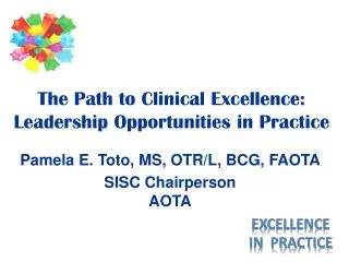 The Path to Clinical Excellence: Leadership Opportunities in Practice