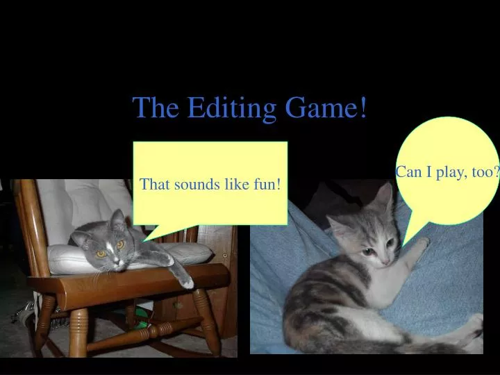the editing game
