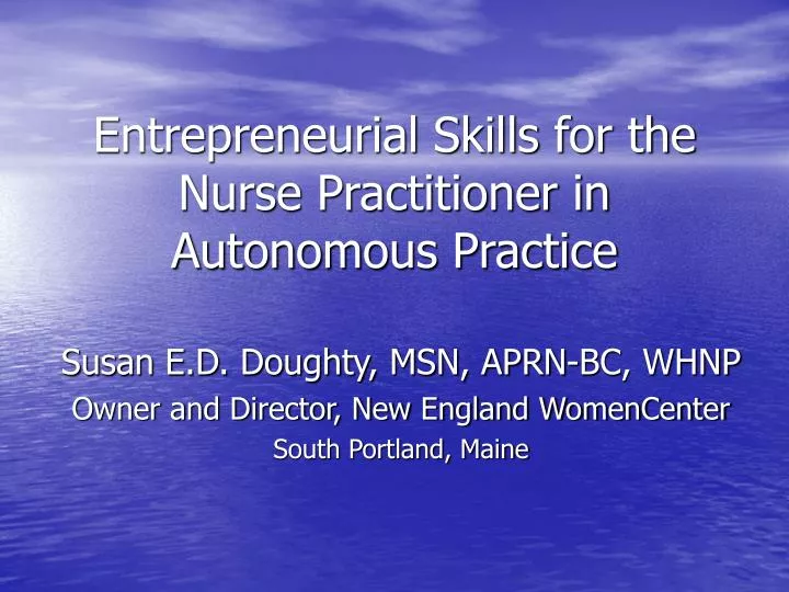 entrepreneurial skills for the nurse practitioner in autonomous practice