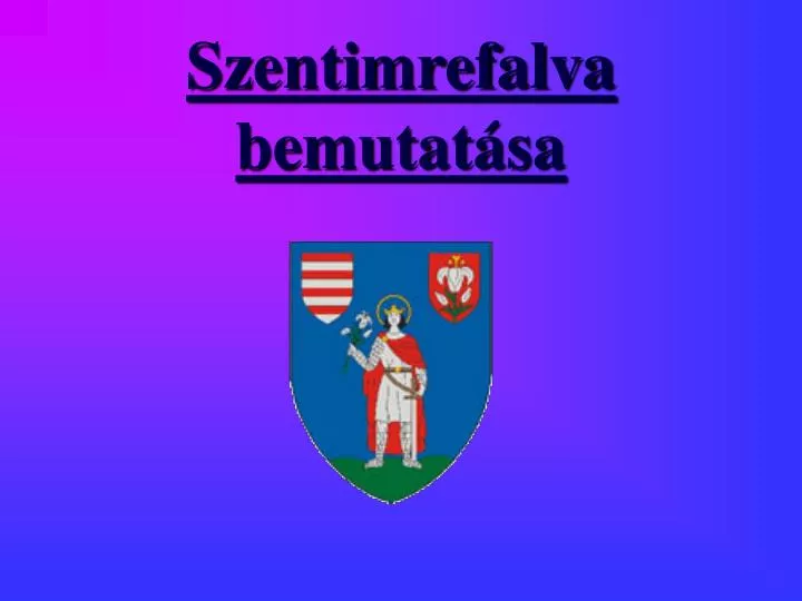 szentimrefalva bemutat sa