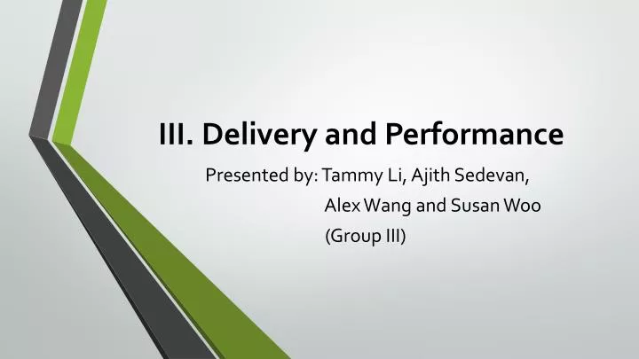 iii delivery and performance