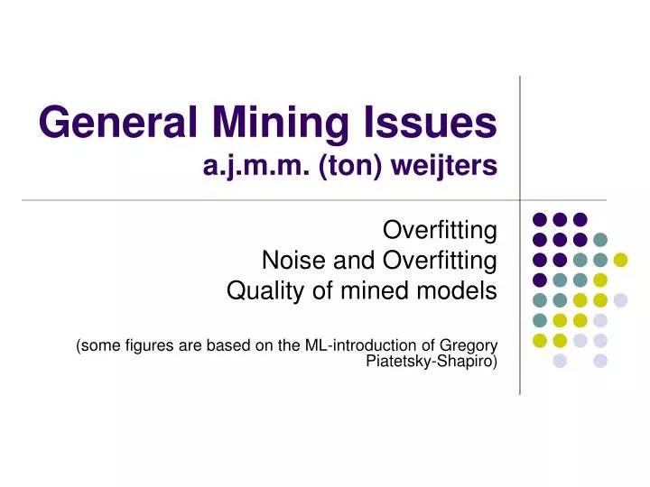 general mining issues a j m m ton weijters