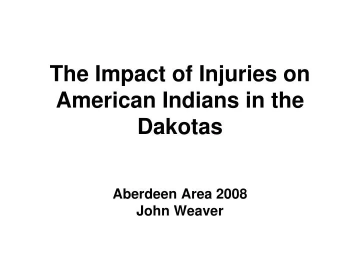 the impact of injuries on american indians in the dakotas