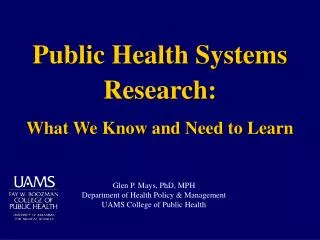 Public Health Systems Research: What We Know and Need to Learn