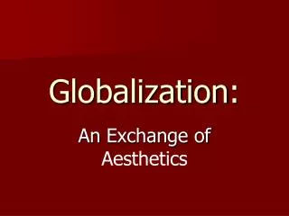 Globalization :